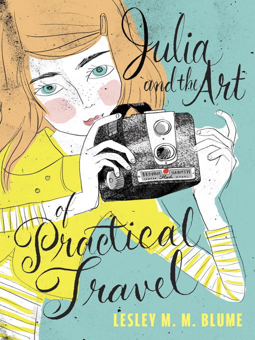 Title details for Julia and the Art of Practical Travel by Lesley M. M. Blume - Wait list